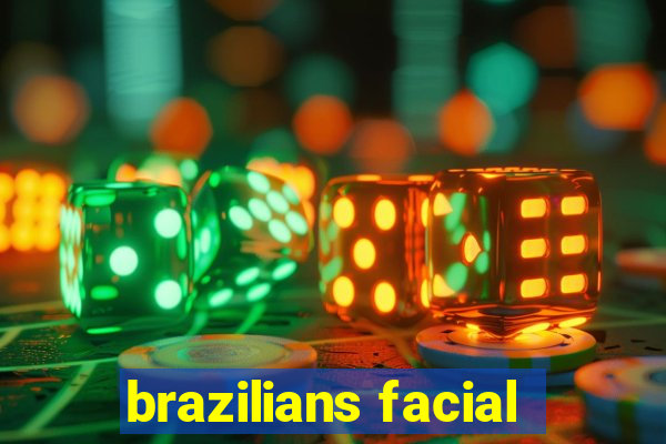 brazilians facial